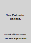 New Delineator Recipes.