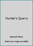 Hardcover Hunter's Quarry Book