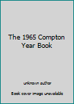 Unknown Binding The 1965 Compton Year Book