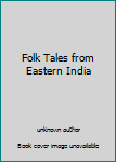 Unknown Binding Folk Tales from Eastern India Book