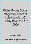 Paperback Rigby Flying Colors Magenta: Teacher Note (Levels 1-2) Teddy Bear the 1-2 2006 Book