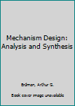 Hardcover Mechanism Design: Analysis and Synthesis Book