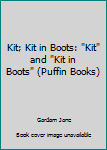Paperback Kit; Kit in Boots: "Kit" and "Kit in Boots" (Puffin Books) Book