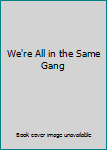 Audio CD We're All in the Same Gang Book