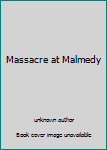 Paperback Massacre at Malmedy Book