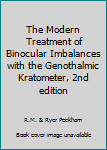 Hardcover The Modern Treatment of Binocular Imbalances with the Genothalmic Kratometer, 2nd edition Book