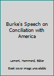 Burke's Speech on Conciliation with America