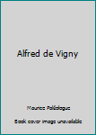 Hardcover Alfred de Vigny Book