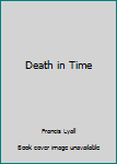 Hardcover Death in Time [Large Print] Book