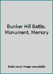 Unknown Binding Bunker Hill Battle, Monument, Memory Book