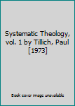 Paperback Systematic Theology, vol. 1 by Tillich, Paul [1973] Book