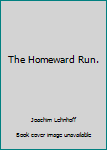 Hardcover The Homeward Run. Book