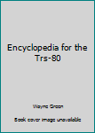 Hardcover Encyclopedia for the Trs-80 Book