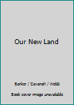 Hardcover Our New Land Book