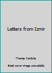 Paperback Letters from Izmir Book