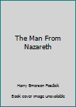 The Man From Nazareth