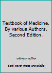 Unknown Binding Textbook of Medicine. By various Authors. Second Edition. Book