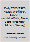 Paperback Daily TEKS/TAKS Review Workbook, Grade 3 (enVisionMath, Texas, Scott Foresman-Addison Wesley) Book