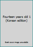 Paperback Fourteen years old 1 (Korean edition) [Korean] Book