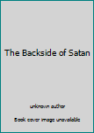 Unknown Binding The Backside of Satan Book