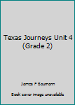 Texas Journeys Unit 4