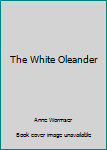 Hardcover The White Oleander Book