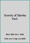 Paperback Grandy of Stanley Park Book