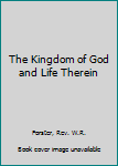 Hardcover The Kingdom of God and Life Therein Book