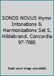Sheet music SONOS NOVUS Hymn Intonations & Harmonizations Set 5, Hildebrand, Concordia 97-7085 Book