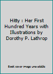 Hardcover Hitty : Her First Hundred Years with Illustrations by Dorothy P. Lathrop Book