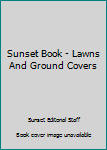 Paperback Sunset Book - Lawns And Ground Covers Book