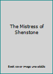 Hardcover The Mistress of Shenstone Book