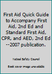Paperback First Aid Quick Guide to Accompany First Aid, 2nd Ed and Standard First Aid, CPR, and AED, 2nd Ed --2007 publication. Book