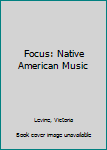 Paperback Focus: Native American Music Book