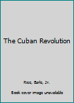 Hardcover The Cuban Revolution Book