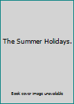 Unknown Binding The Summer Holidays. Book