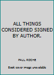 Rag Book ALL THINGS CONSIDERED SIGNED BY AUTHOR. Book