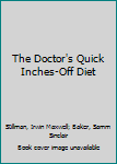 Mass Market Paperback The Doctor's Quick Inches-Off Diet Book