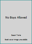 Unknown Binding No Boys Allowed Book