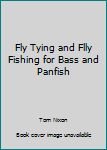 Hardcover Fly Tying and Flly Fishing for Bass and Panfish Book