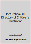 Unknown Binding Picturebook 03 Directory of Children's Illustration Book