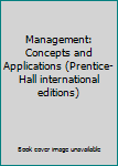 Paperback Management: Concepts and Applications (Prentice-Hall international editions) Book