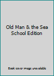 Hardcover Old Man & the Sea School Edition Book