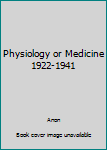 Unknown Binding Physiology or Medicine 1922-1941 Book