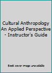 Wall Chart Cultural Anthropology An Applied Perspective - Instructor's Guide Book