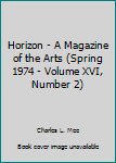 Unknown Binding Horizon - A Magazine of the Arts (Spring 1974 - Volume XVI, Number 2) Book