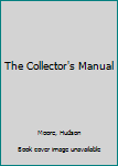 Hardcover The Collector's Manual Book