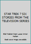 Unknown Binding STAR TREK 7 SIX STORIES FROM THE TELEVISION SERIES Book