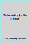 Mathematics for the Millions