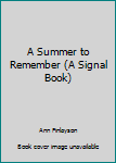 Hardcover A Summer to Remember (A Signal Book) Book
